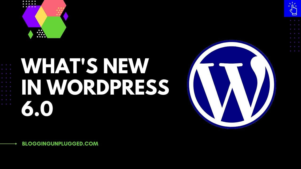 What's New in WordPress 6.0- New Features and Enhancements