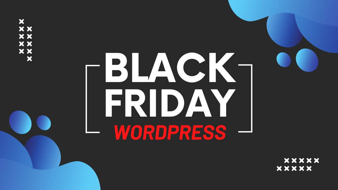 Best WordPress Black Friday Deals 2022- HUGE DISCOUNTS
