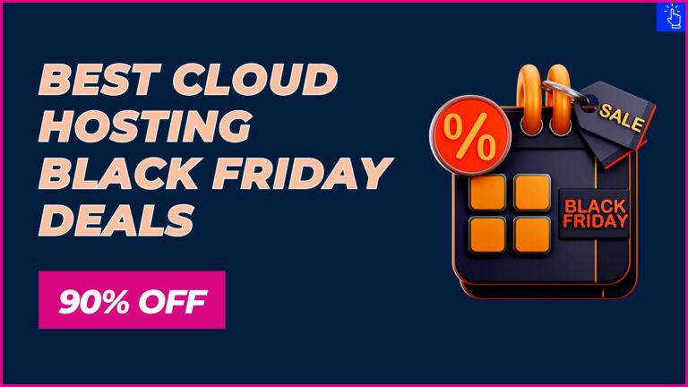 Best Cloud Hosting Black Friday Sale 2023- 90% OFF