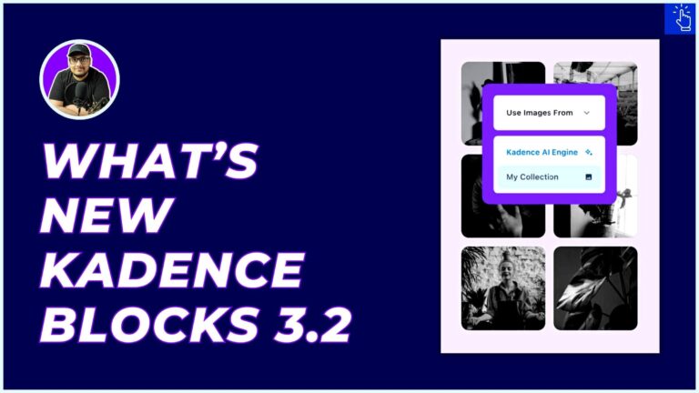 What's New in Kadence Blocks 3.2 Update- New Features and Update